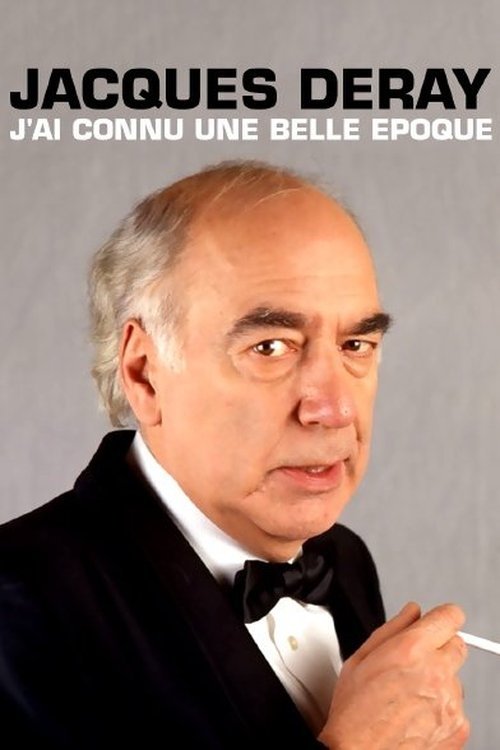 Постер Jacques Deray, j'ai connu une belle époque